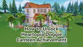 How to Unlock the Doggie Canteen Achievement in Heartopia