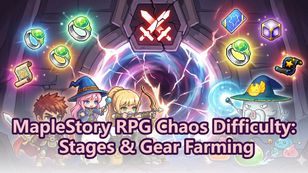 MapleStory Idle RPG Chaos Difficulty: Stages & Gear Farming