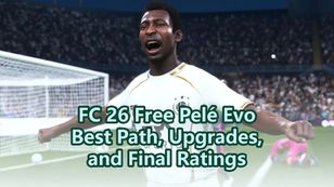 FC 26 Free Pelé Evo : Best Path, Upgrades, and Final Ratings