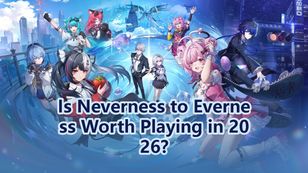 Is Neverness to Everness Worth Playing in 2026?