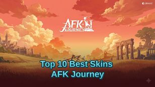 Top 10 Best Skins in AFK Journey: Ranked by Design and Rarity