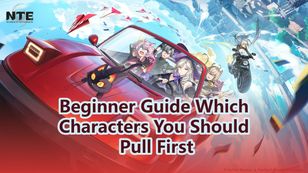 Which Characters You Should Pull First | NTE