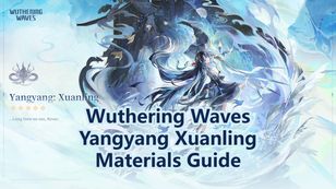 Yangyang Xuanling Ascension, Signature Weapon & Forte Materials | Wuthering Waves