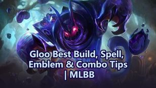 Gloo Best Build, Spell, Emblem & Combo Tips | MLBB