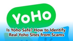 Is Yoho Safe? How to Identify Real Yoho Sites from Scams
