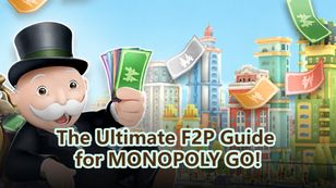The Ultimate F2P Guide for MONOPOLY GO!