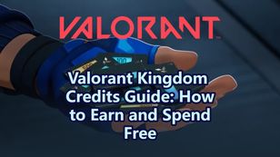 Valorant Kingdom Credits Guide: How to Earn and Spend Free