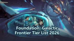 Foundation: Galactic Frontier Tier List 2026