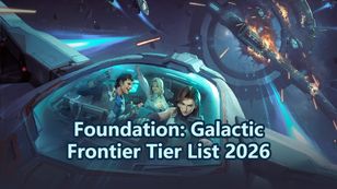 Foundation: Galactic Frontier Tier List 2026