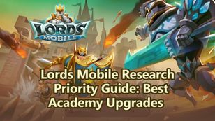 Lords Mobile Research Priority Guide: Best Academy Upgrades