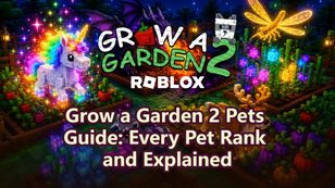 Grow a Garden 2 Pets Guide: Every Pet Ranked and Explained