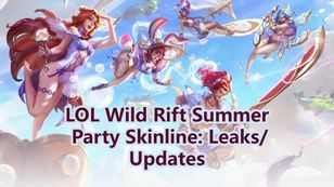 LOL Wild Rift Summer Party Skinline: Leaks/Updates