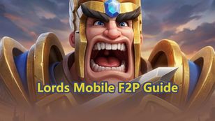 Lords Mobile F2P Guide: Best Tips & Resource Management