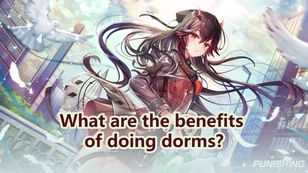What are the benefits of doing dorms - Punishing: Gray Raven