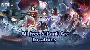 All Free S-Rank Arc Locations | Neverness To Everness