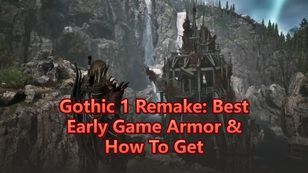 Gothic 1 Remake: Best Early Game Armor & How To Get