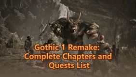 Gothic 1 Remake: Complete Chapters and Quests List