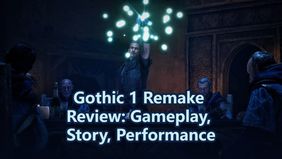 Gothic 1 Remake Review: Gameplay, Story, Performance