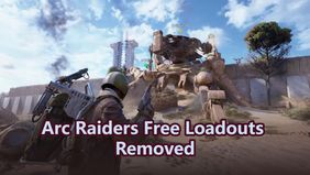 Arc Raiders Free Loadouts Removed: Is it Fair?