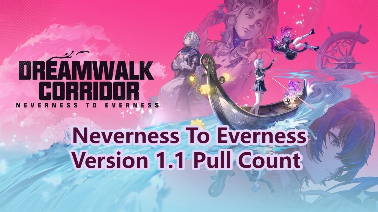Version 1.1 Pull Count | Neverness To Everness