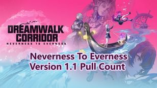 Version 1.1 Pull Count | Neverness To Everness