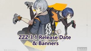 Zenless Zone Zero 3.1 Release Date & Banners