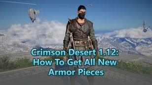 Crimson Desert 1.12: How To Get All New Armor Pieces
