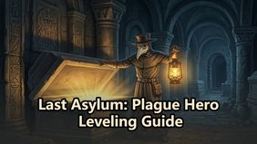 Level Up Heroes Efficiently in Last Asylum: Plague