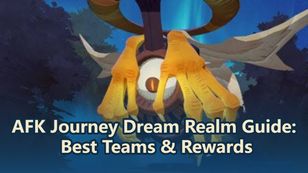 AFK Journey Dream Realm Guide: Best Teams & Rewards