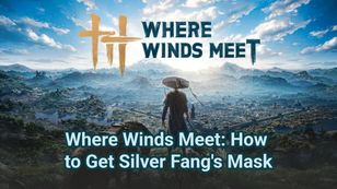 Where Winds Meet: How to Get Silver Fang's Mask