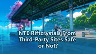 Is It Safe to Get Riftcrystals for NTE from Third-Party Sites?