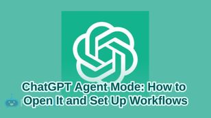 ChatGPT Agent Mode: How to Open It and Set Up Workflows
