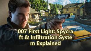 007 First Light: Spycraft & Infiltration System Explained