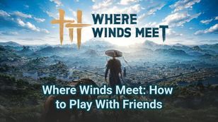 Where Winds Meet: How to Play With Friends