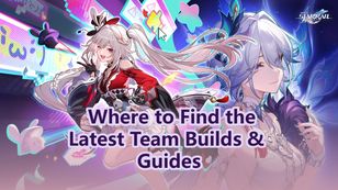 Where to Find the Latest Team Builds & Guides | HSR