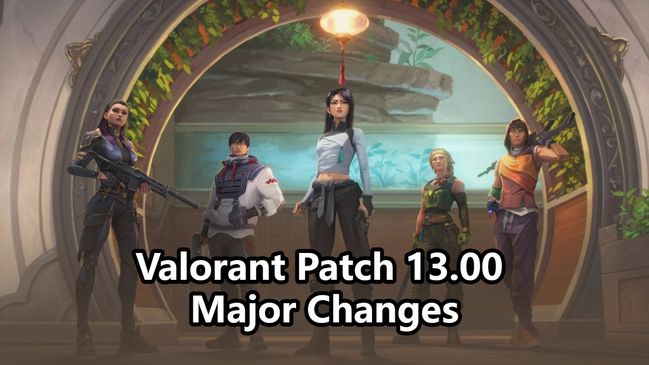 Valorant Patch 13.00 Major Changes