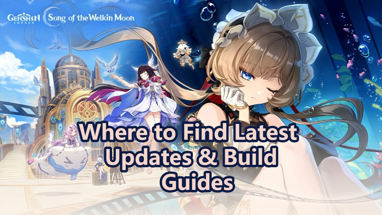 Where to Find Latest Updates & Build Guides | Genshin Impact