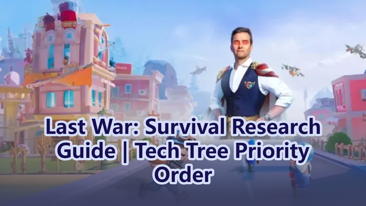 Last War: Survival Research Guide | Tech Tree Priority Order