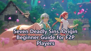 Seven Deadly Sins: Origin Beginner Guide for F2P Players