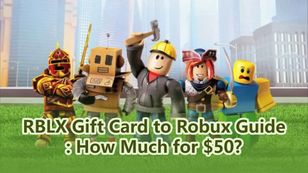 RBLX Gift Card to Robux Guide: How Much for $50?
