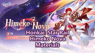 Himeko Nova Materials Guide: Ascension, Trace and Light Cone | HSR