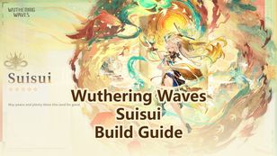 Suisui Build Guide: Weapons, Echoes & Teams | Wuthering Waves