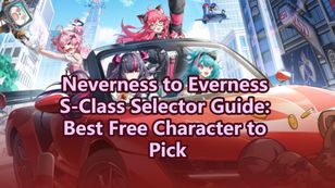 S-Class Selector Guide: Best Character to Pick | NTE