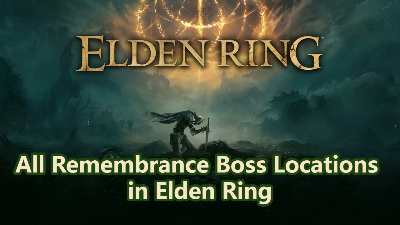 All Remembrance Boss Locations in Elden Ring