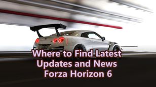 Where to Find Latest Updates and News | Forza Horizon 6