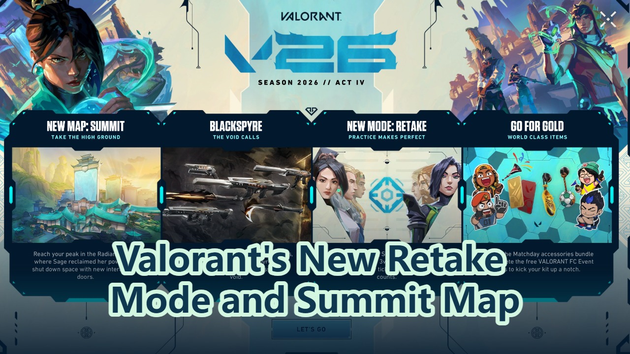 Новый режим Retake и карта Summit в VALORANT: что нам готовят?