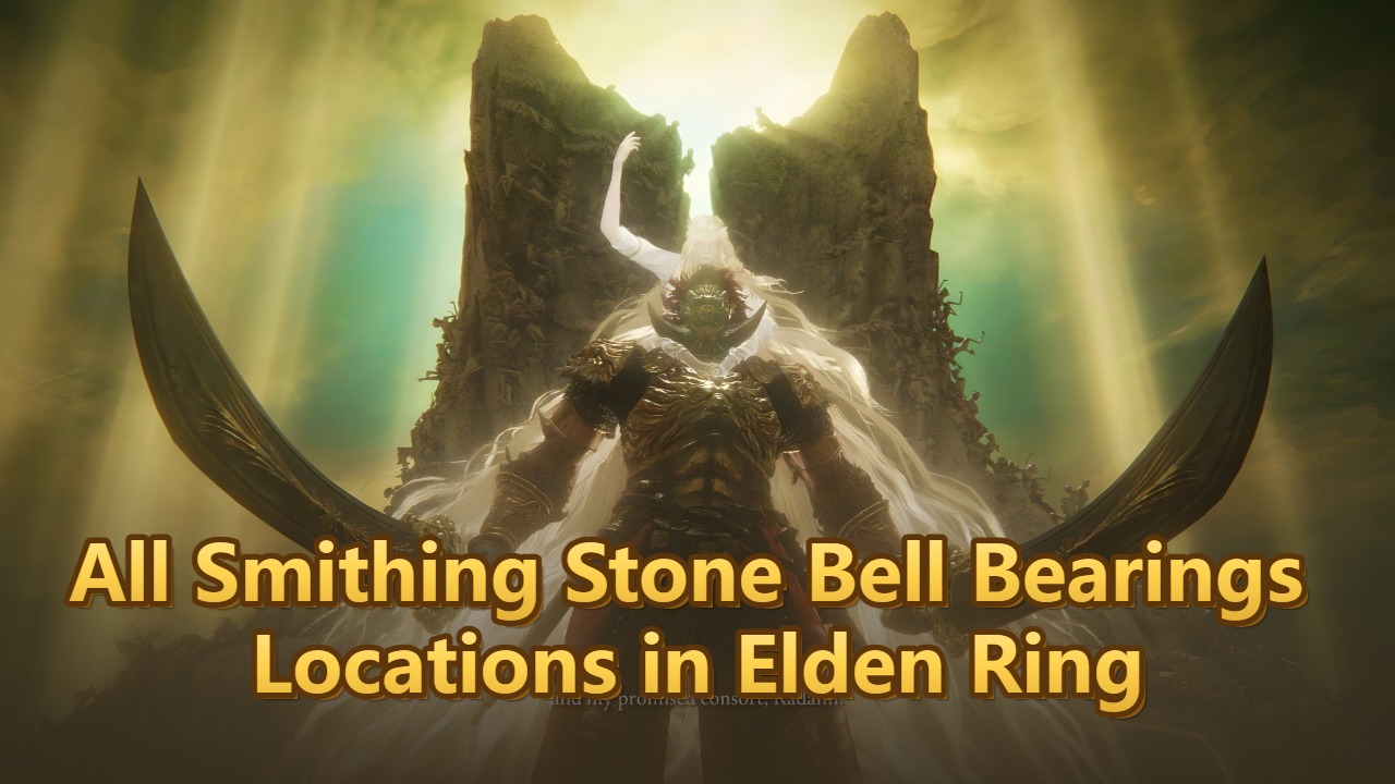 All Smithing Stone Bell Bearings Locations in Elden Ring