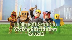 Roblox Gift Card Not Working? Here's How to Fix It
