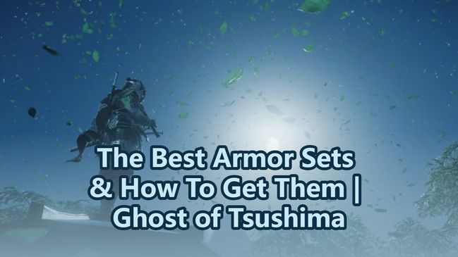 The Best Armor Sets & How To Get Them | Ghost of Tsushima