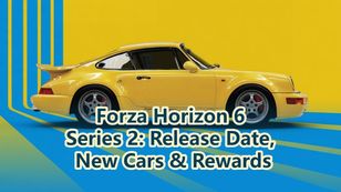Forza Horizon 6: Series 2 – Release Date, New Cars & Rewards